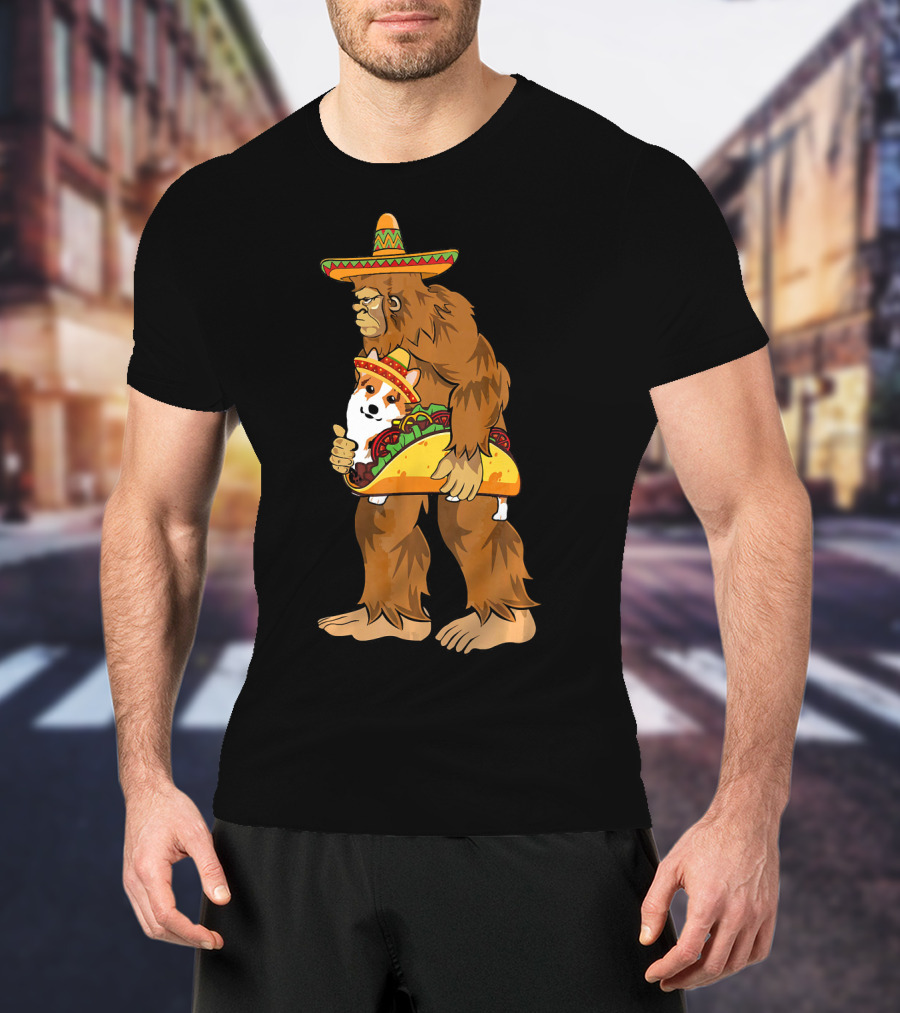 Bigfoot Sombrero Carry Corgi Taco Cinco De Mayo Humor T-Shirt