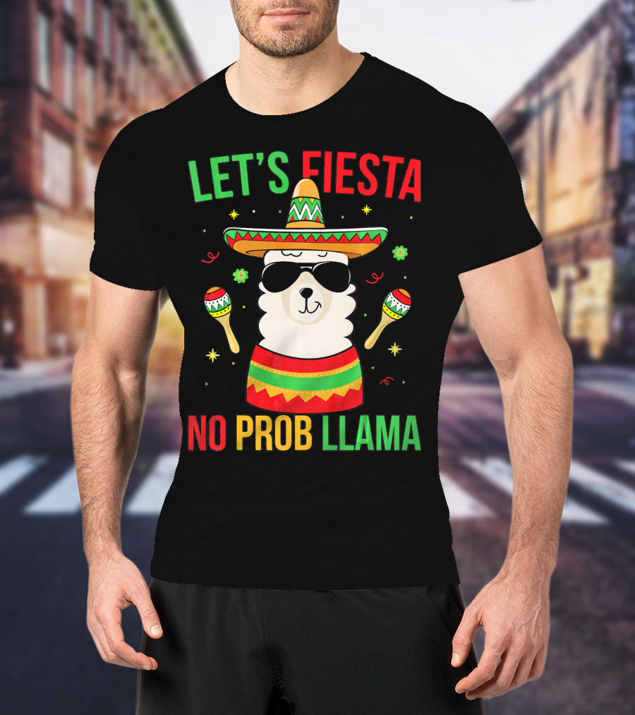 Let's Fiesta No Prob Llama Cinco De Mayo T-Shirt