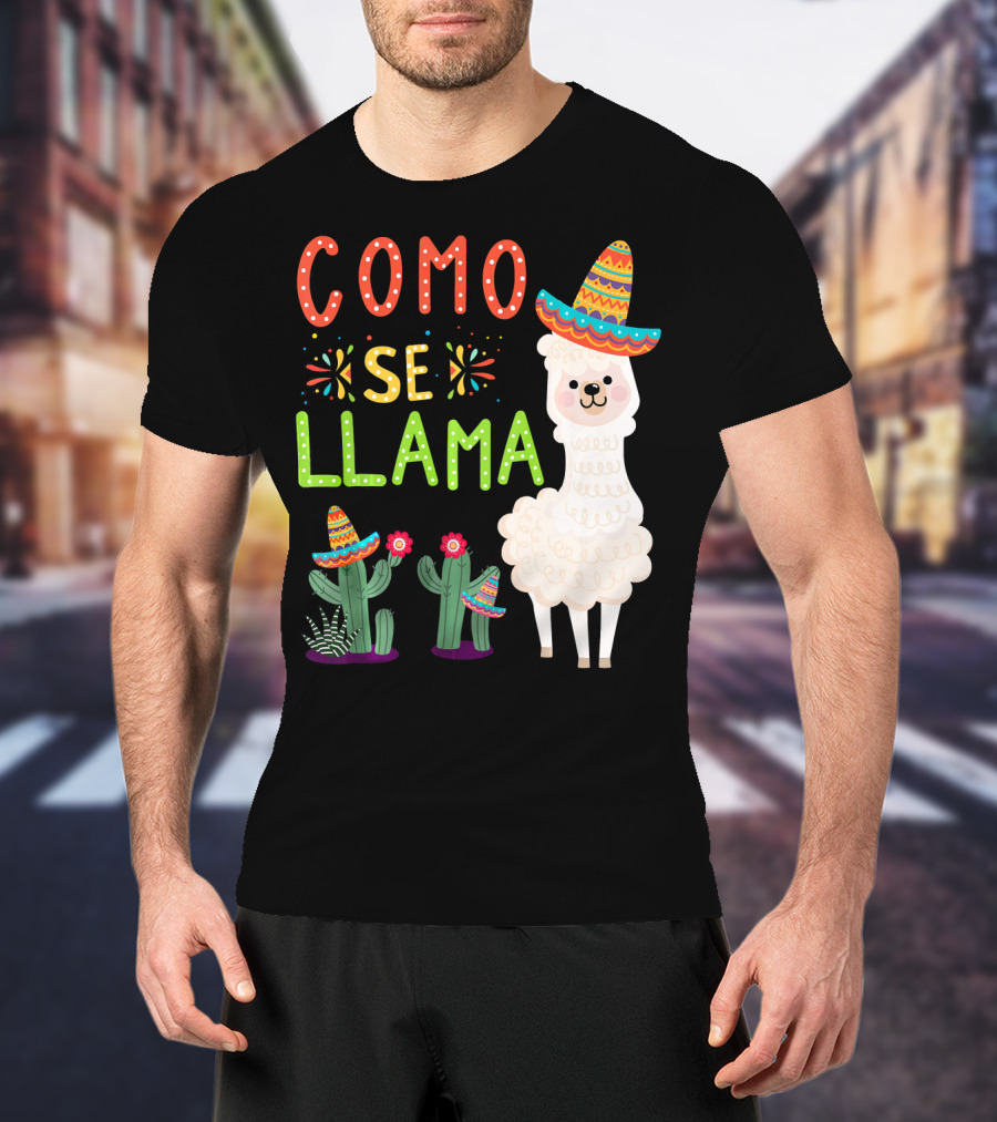 Como Se Llama Sombrero Llama And Cactus Fiesta Cinco De Mayo T-Shirt