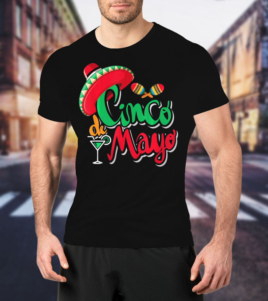 Cinco De Mayo Mexican Sombrero Maracas Drink May 5th Dr T-Shirt