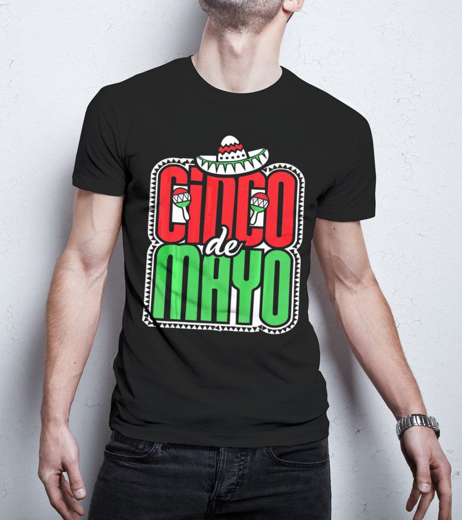 Cinco De Mayo Mexican Celebration Sombrero Maracas T-Shirt