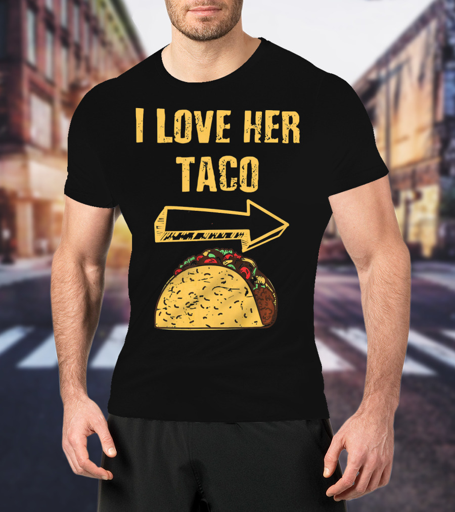 I Love Her Taco Arrow Matching Couple Cinc T-Shirt