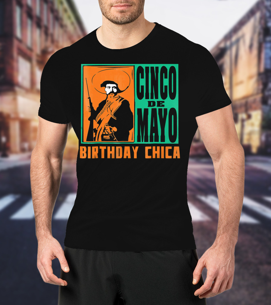 Cinco De Mayo Birthday Chica Mexican Revolutionary T-Shirt