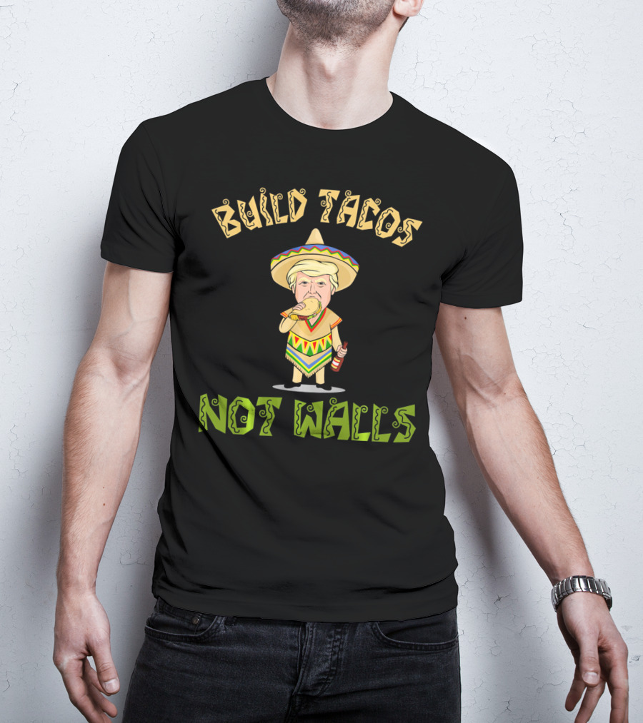 Build Tacos Not Walls Cinco De Mayo Sombrero Character Eating Taco T-Shirt