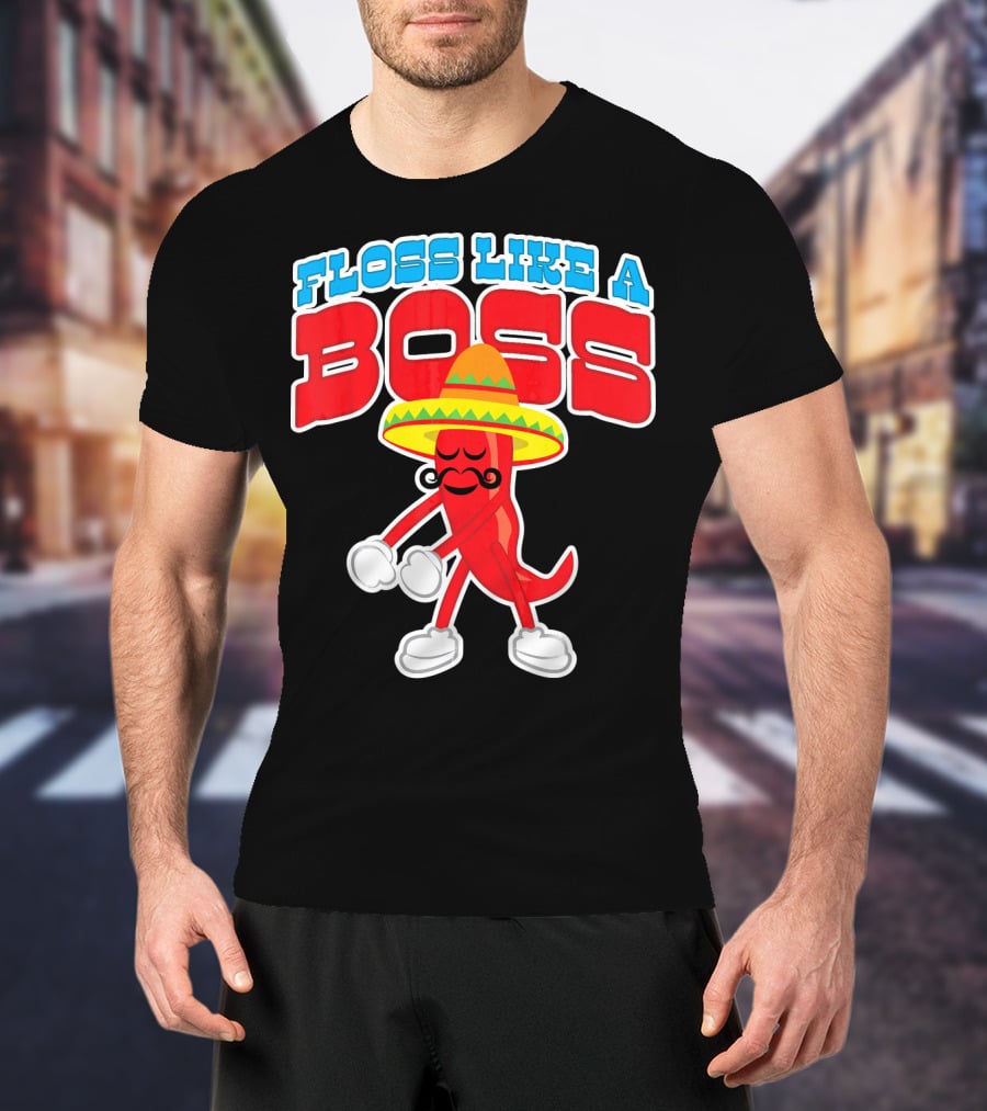 FLOSS LIKE A BOSS Chili Pepper Dance With Sombrero T-Shirt