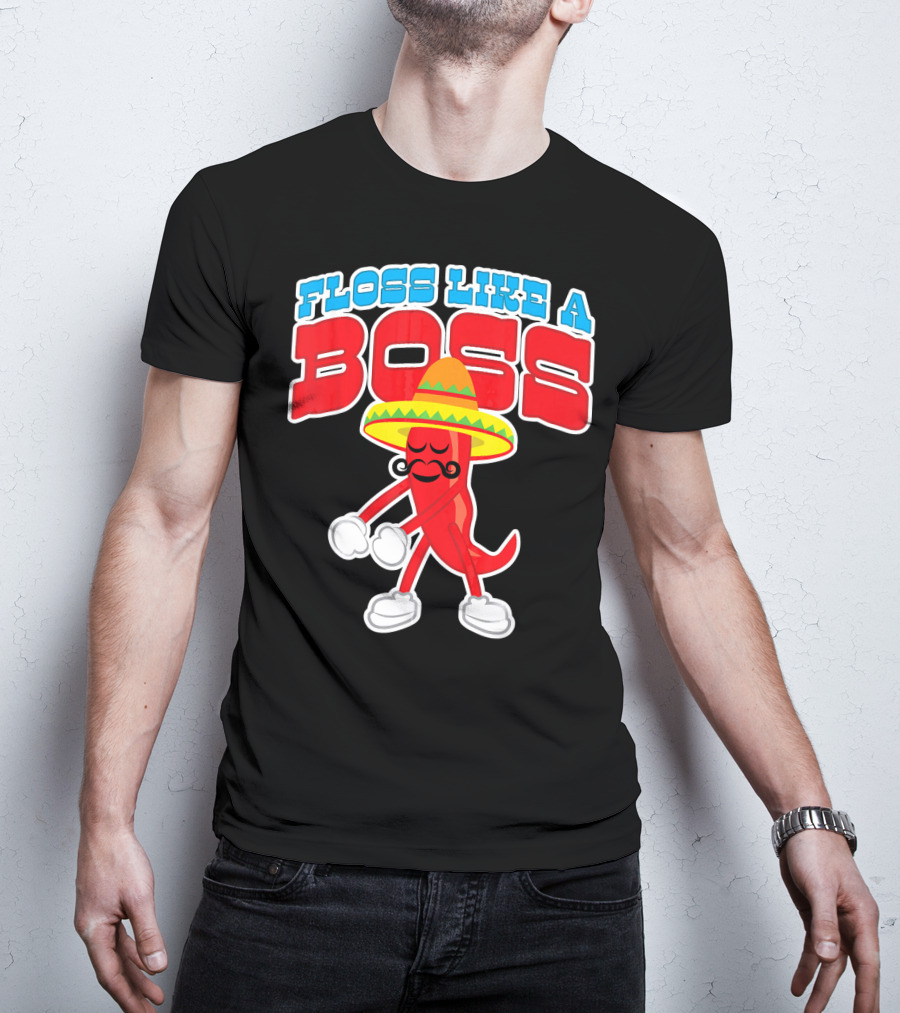 FLOSS LIKE A BOSS Chili Pepper Dance With Sombrero T-Shirt