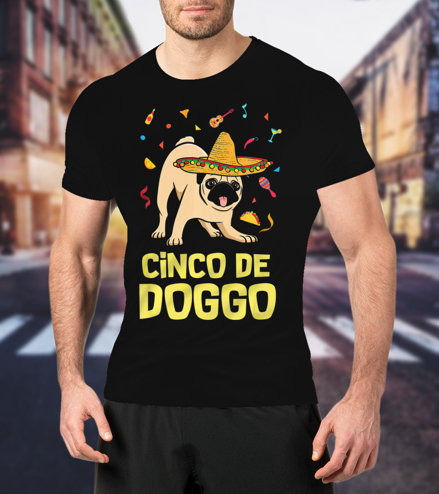 Funny Cinco De Doggo Sombrero Taco Pug T-Shirt