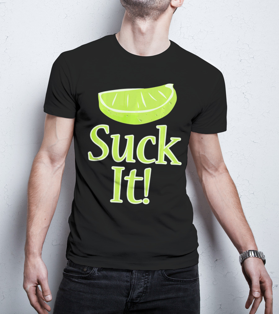 Lime Slice Suck It Tequila Fun T-Shirt