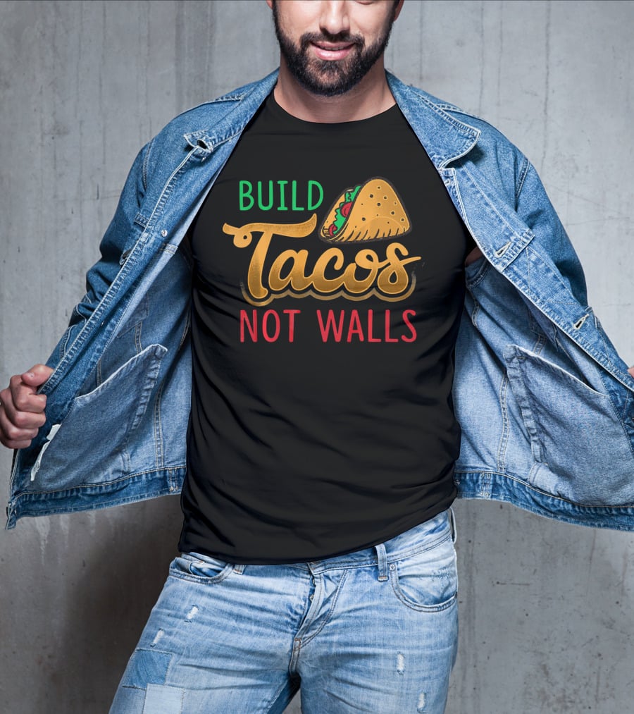 Build Tacos Not Walls Taco Graphic Cinco De Mayo T-Shirt