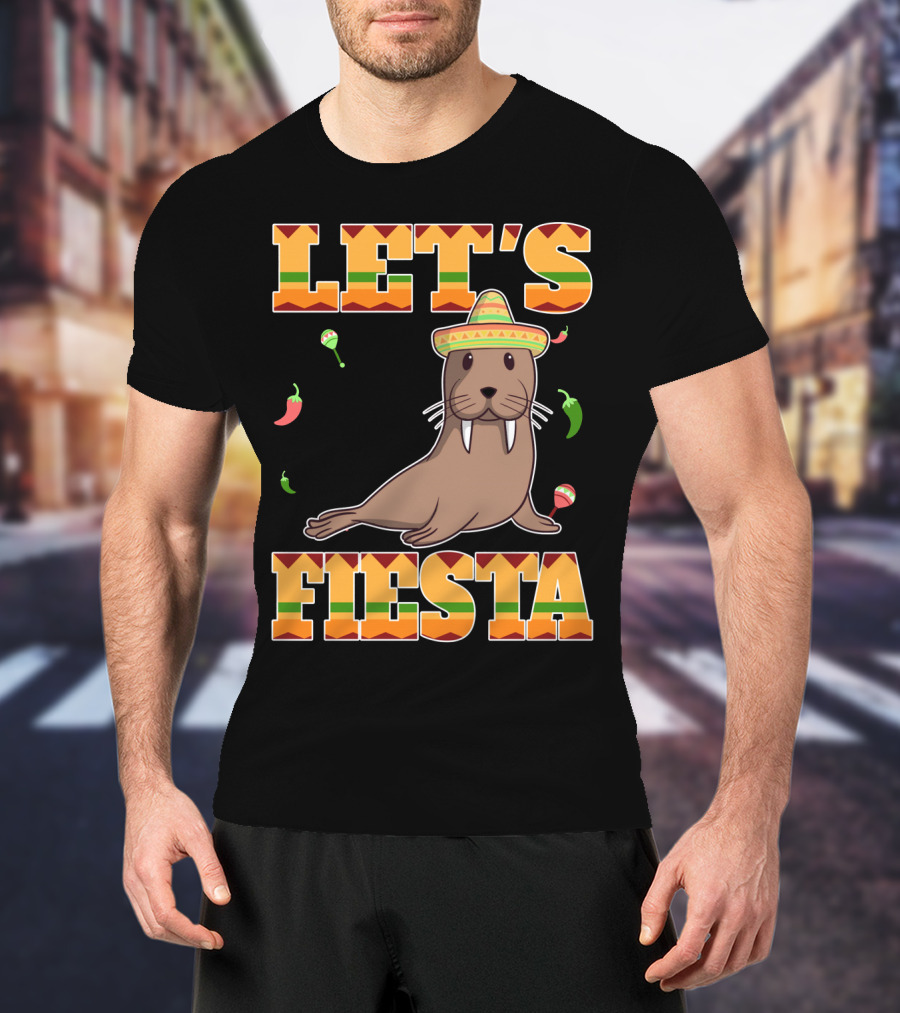 Let's Fiesta Walrus Sombrero Peppers Cinco De Mayo Mexican T-Shirt