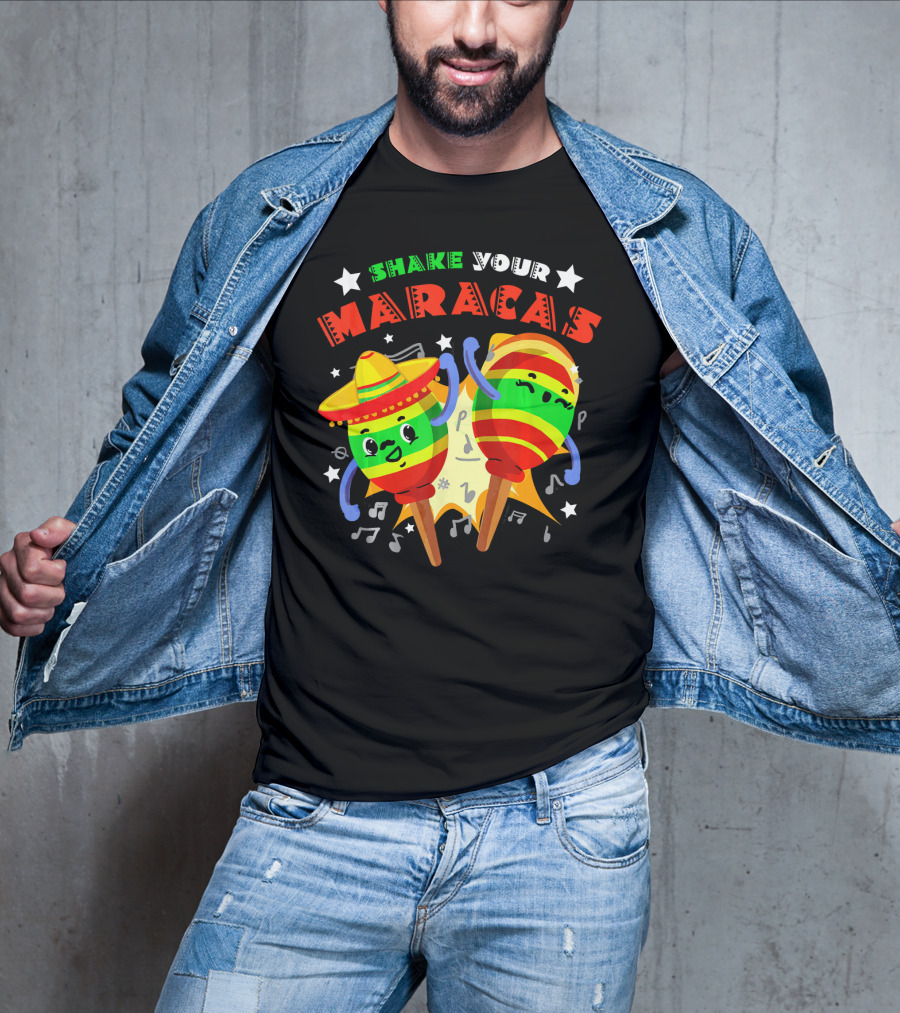Shake Your Maracas Cinco De Mayo Fiesta Fun With Sombrero And Music Notes T-Shirt