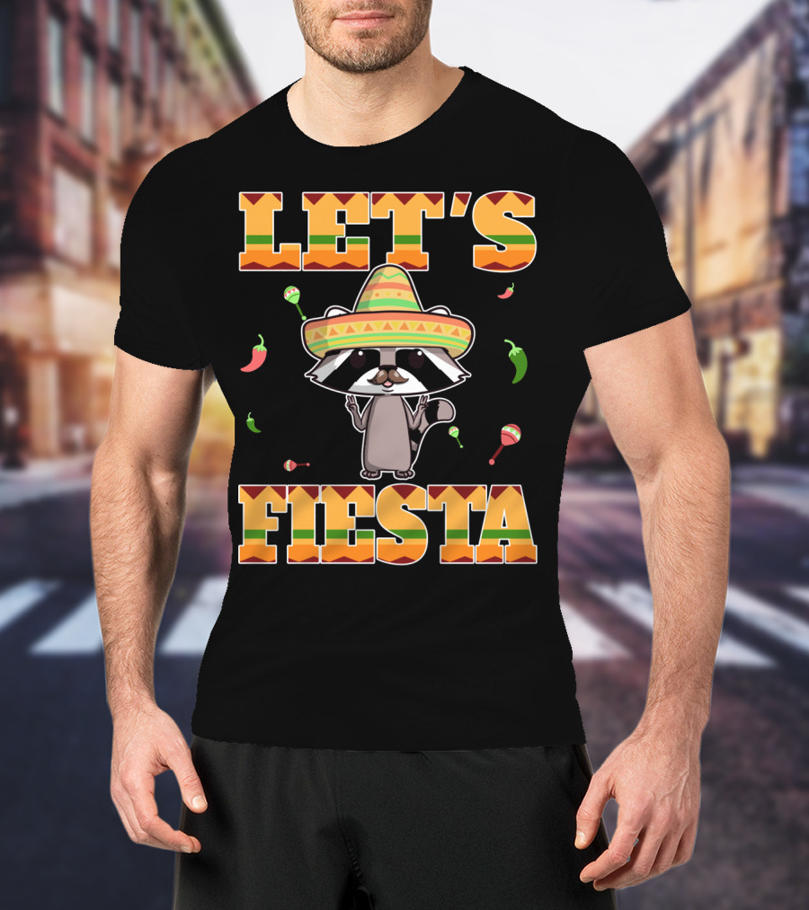 Let's Fiesta Racoon Sombrero Mariachi Peppers Maracas Cinco DE Mayo T-Shirt