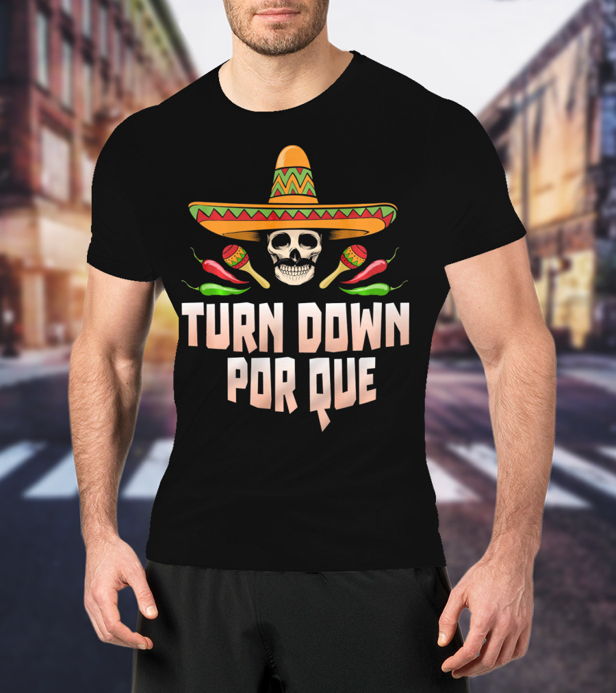 Sombrero Skull Turn Down Porque Cinco Maracas Peppers T-Shirt