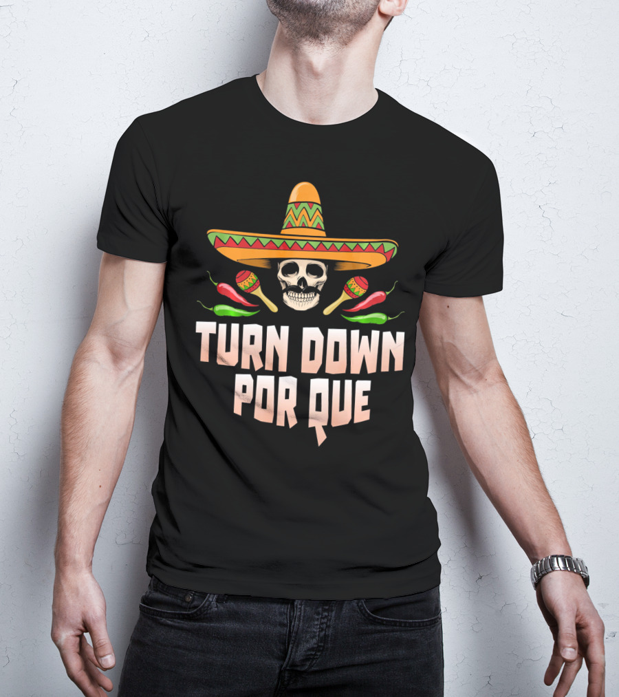 Sombrero Skull Turn Down Porque Cinco Maracas Peppers T-Shirt