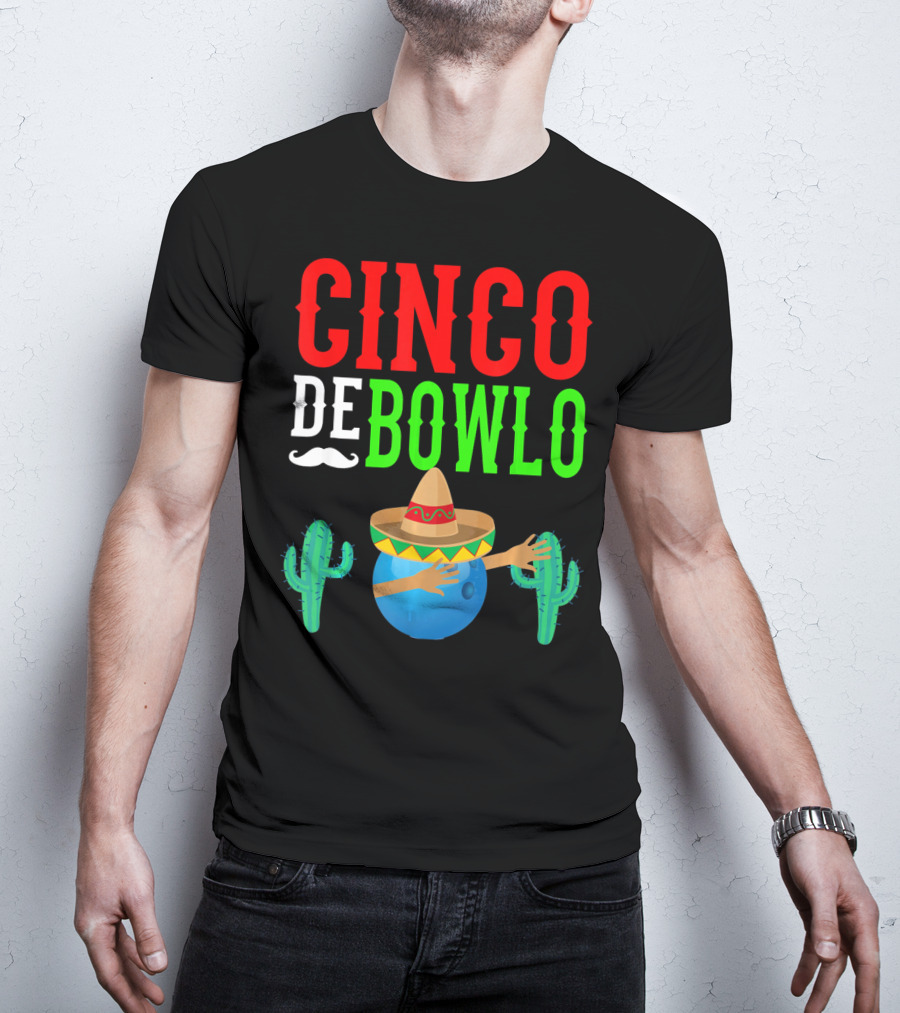 Cinco De Bowlo Dabbing Bowling Ball Sombrero And Cacti T-Shirt