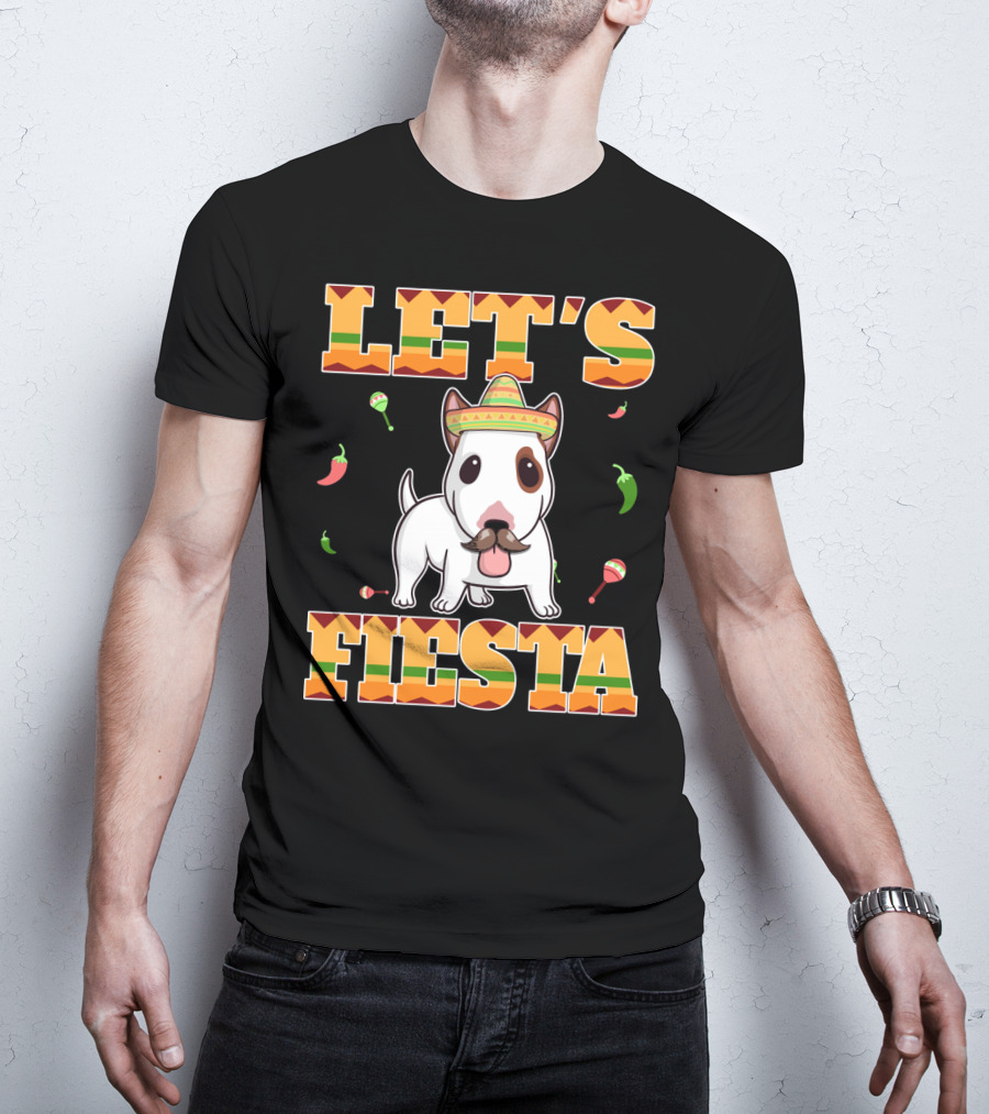 Let's Fiesta Bull Terrier Dog Cinco De Mayo T-Shirt