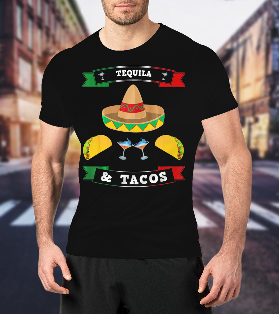 Tequila And Tacos Sombrero Margaritas Cinco De Mayo Mexi T-Shirt