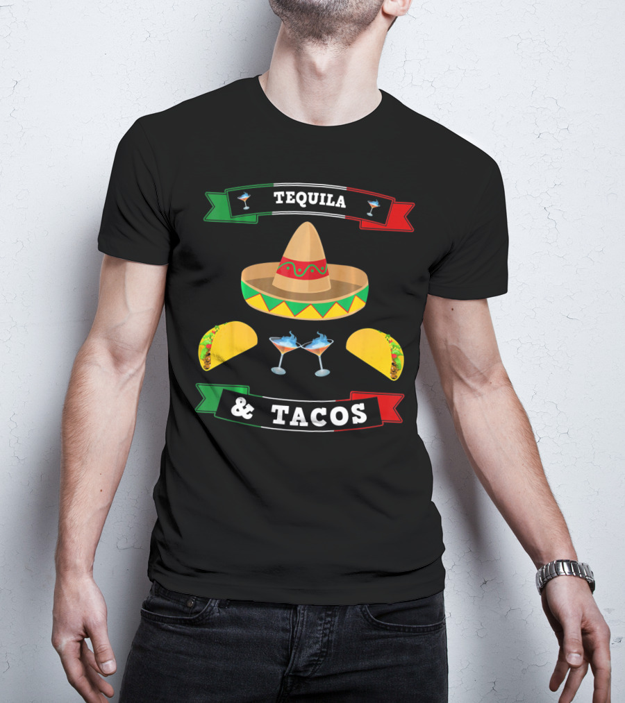 Tequila And Tacos Sombrero Margaritas Cinco De Mayo Mexi T-Shirt