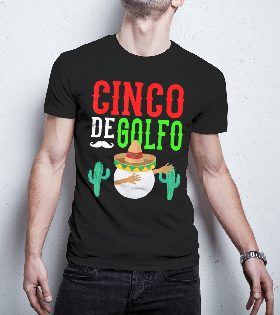 Cinco De Golfo Golf Ball Dabbing Sombrero Cactus Funny T-Shirt