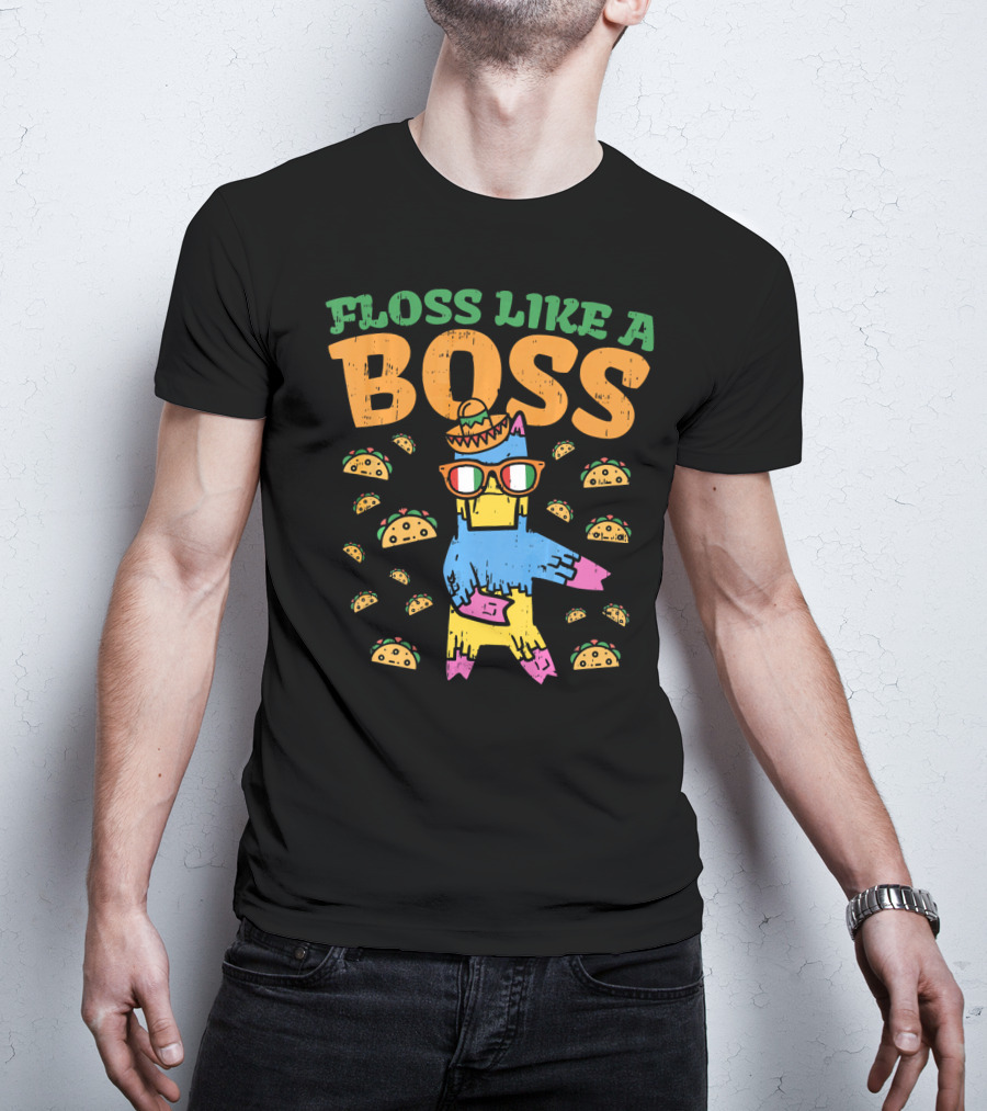 Floss Like A Boss Pinata Taco Dance Cinco De Mayo T-Shirt