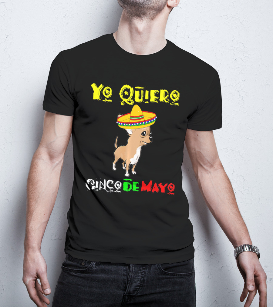 Yo Quiero Cinco De Mayo Chihuahua Sombrero T-Shirt