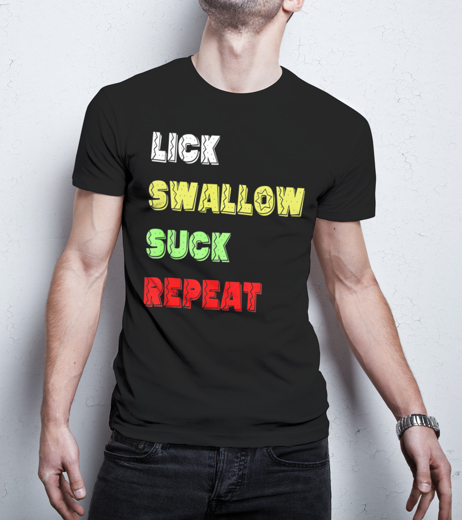 Cinco De Mayo Lick Swallow Suck Repeat Colorful Text Sequence T-Shirt
