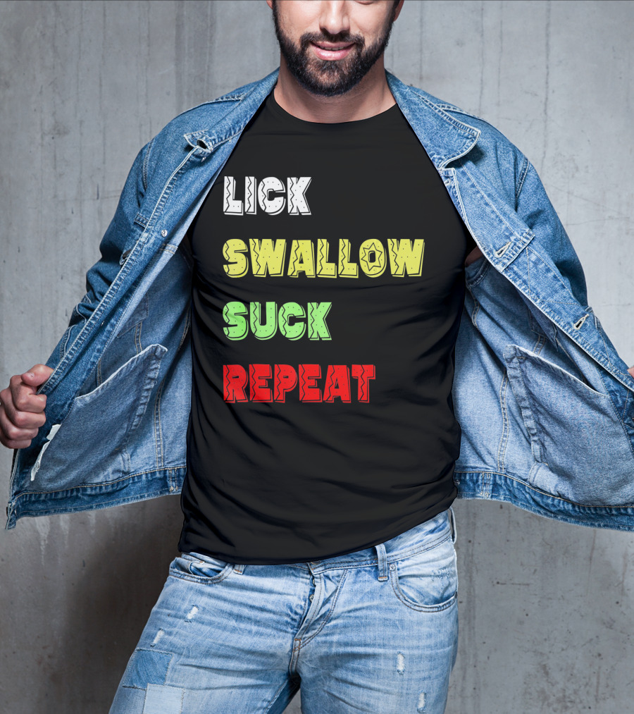 Cinco De Mayo Lick Swallow Suck Repeat Colorful Text Sequence T-Shirt