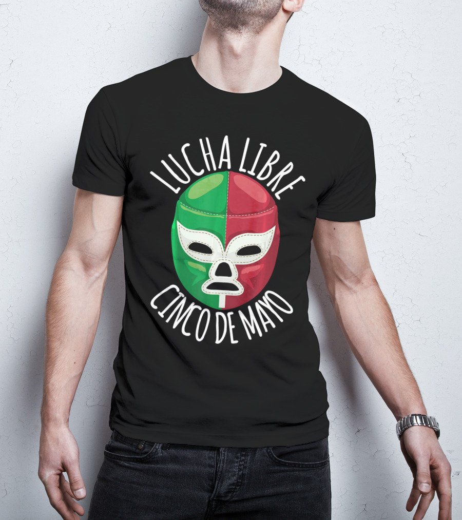 Lucha Libre Cinco De Mayo Wrestling Mask Mexican Flag Colors T-Shirt
