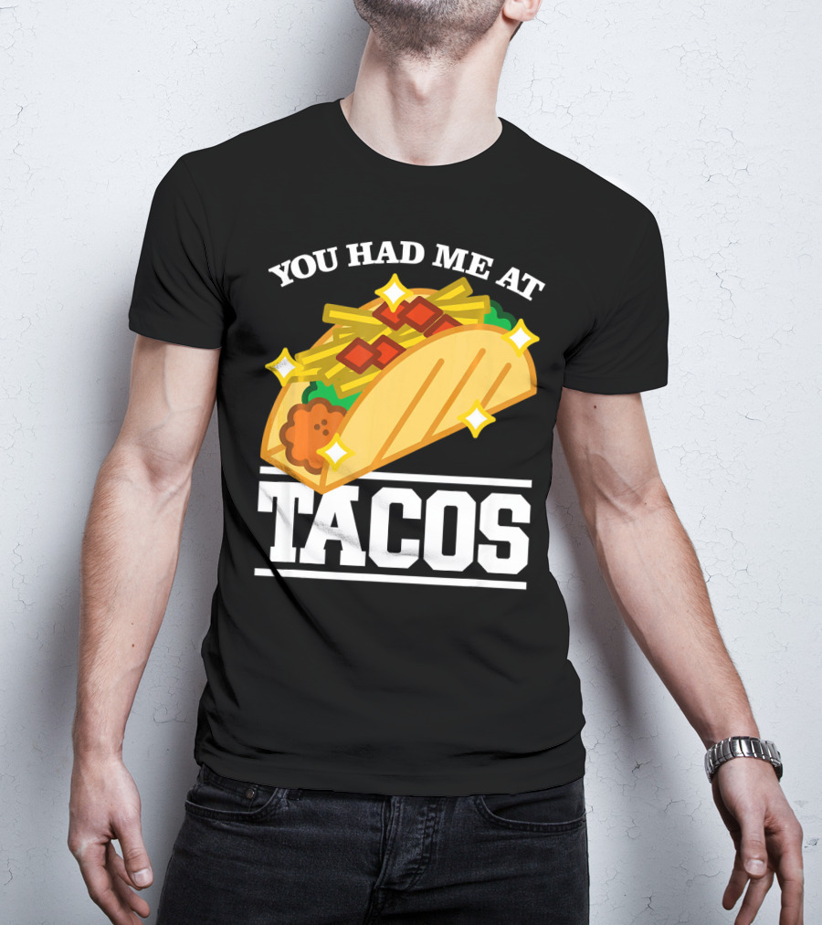 You Had Me At Tacos With Stars Cinco De Mayo T-Shirt