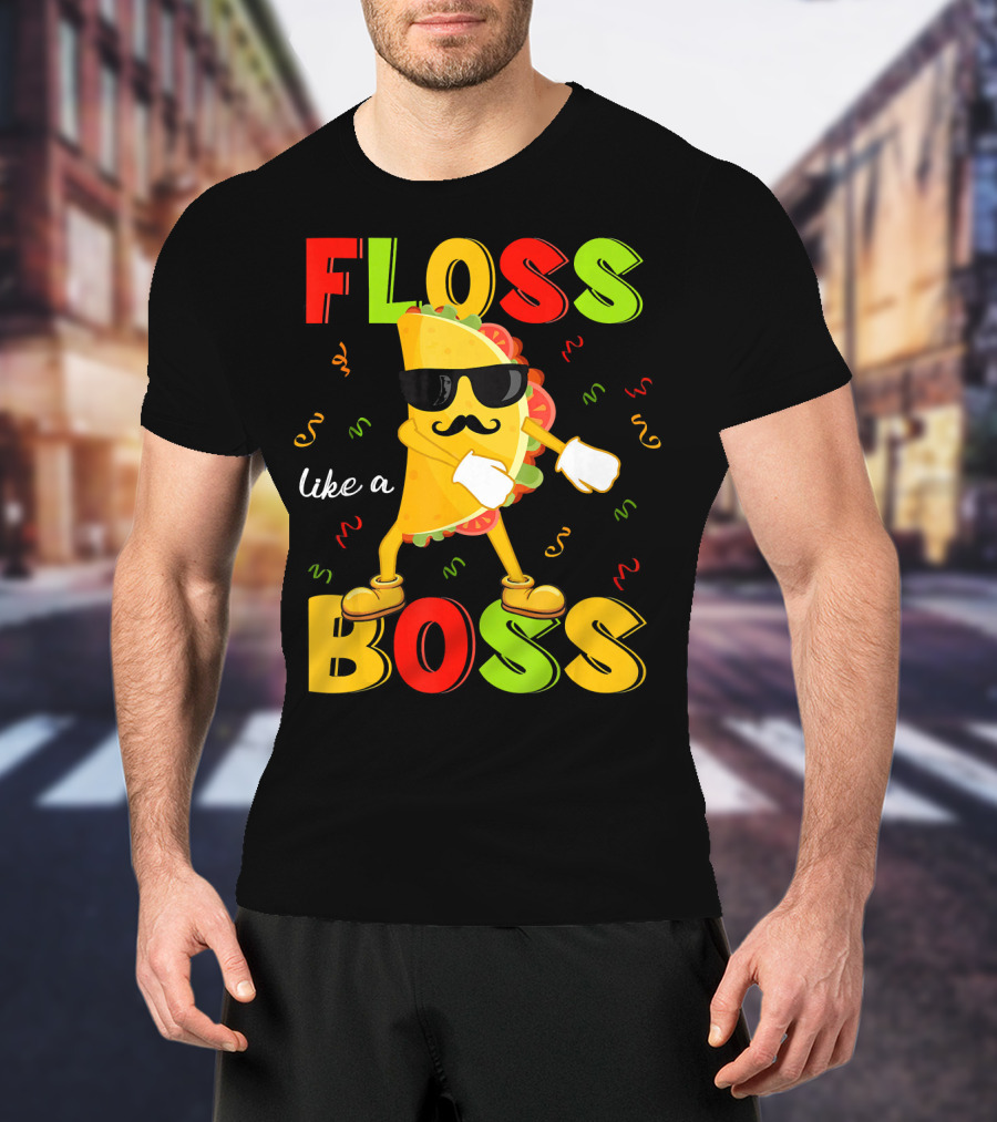 Floss Like A Boss Taco Cinco De Mayo Dance Party T-Shirt