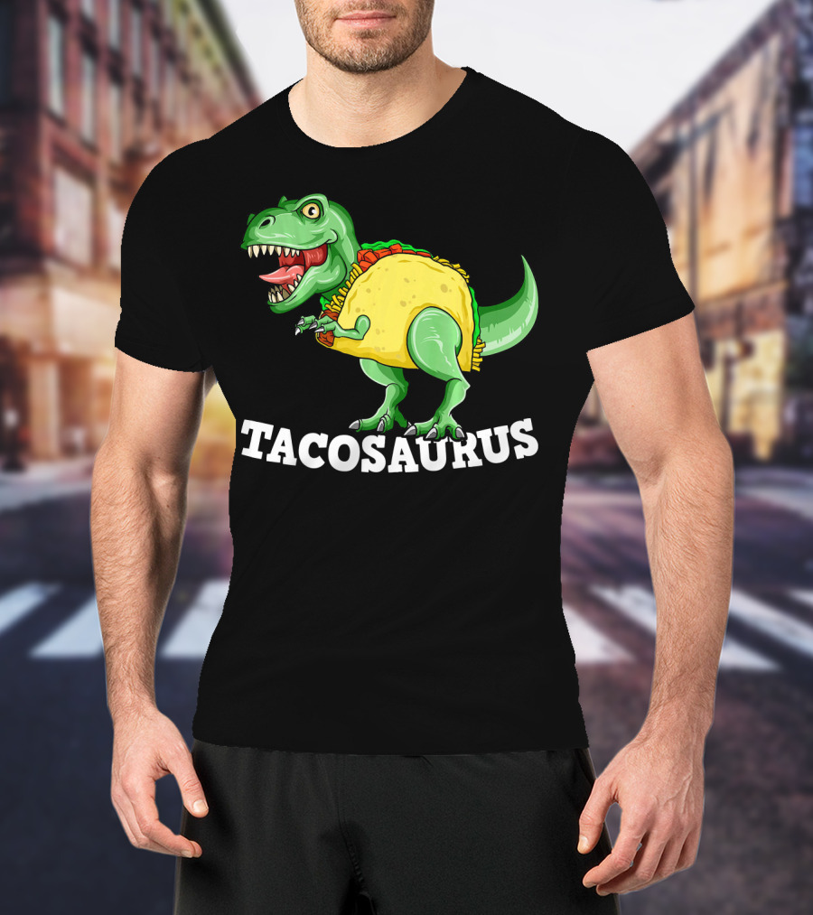 Tacosaurus Mexican Dinosaur Taco Saurus T-Shirt