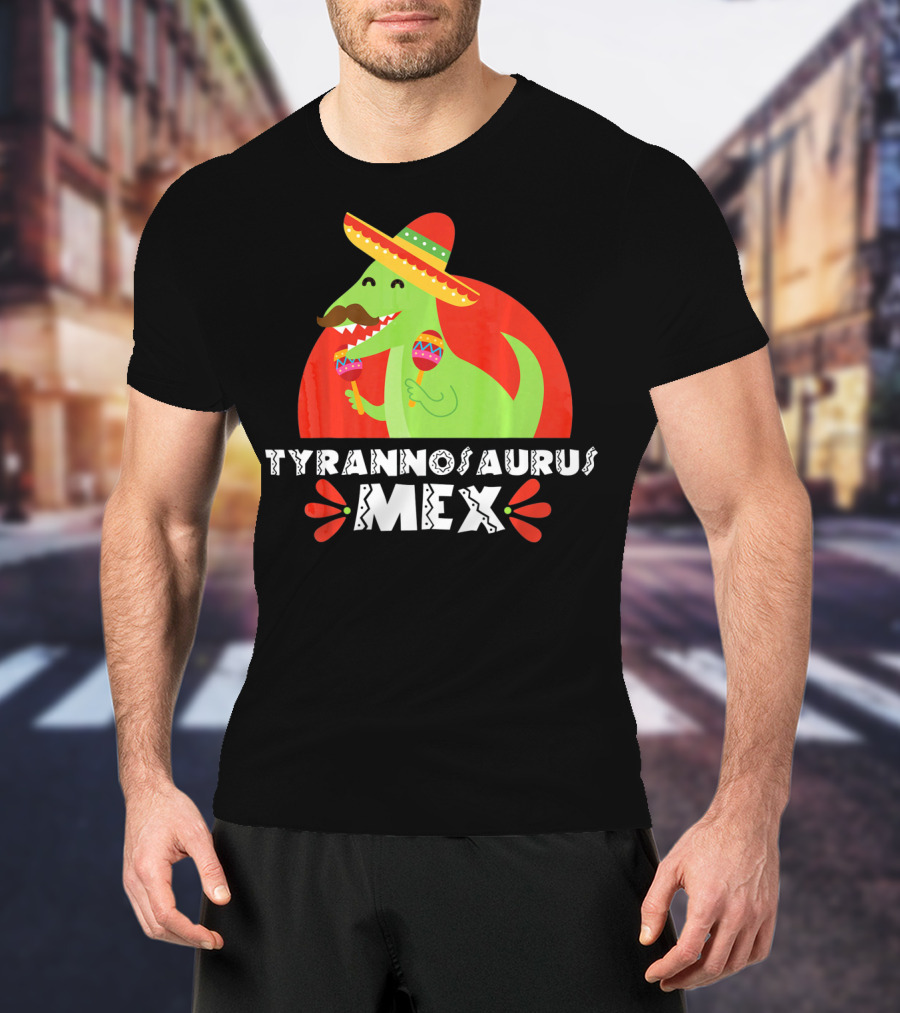 Tyrannosaurus Mex Funny Mexican Sombrero Maracas Cinco De T-Shirt