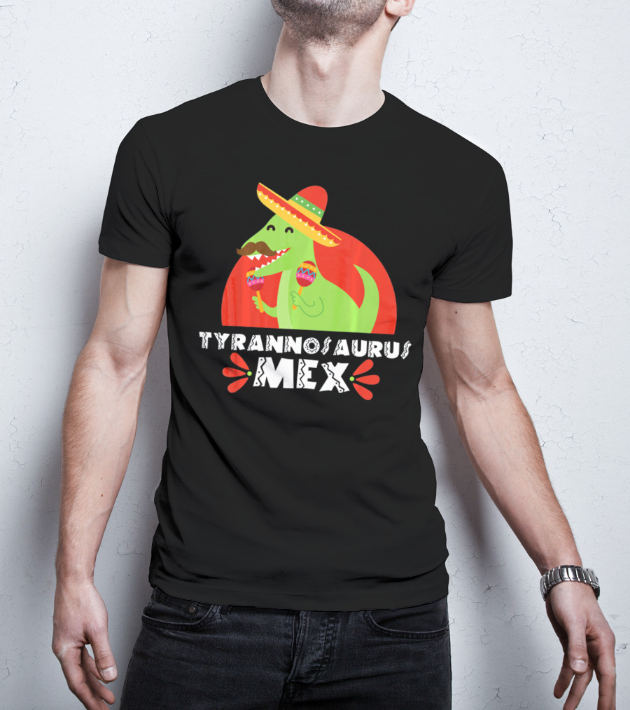 Tyrannosaurus Mex Funny Mexican Sombrero Maracas Cinco De T-Shirt