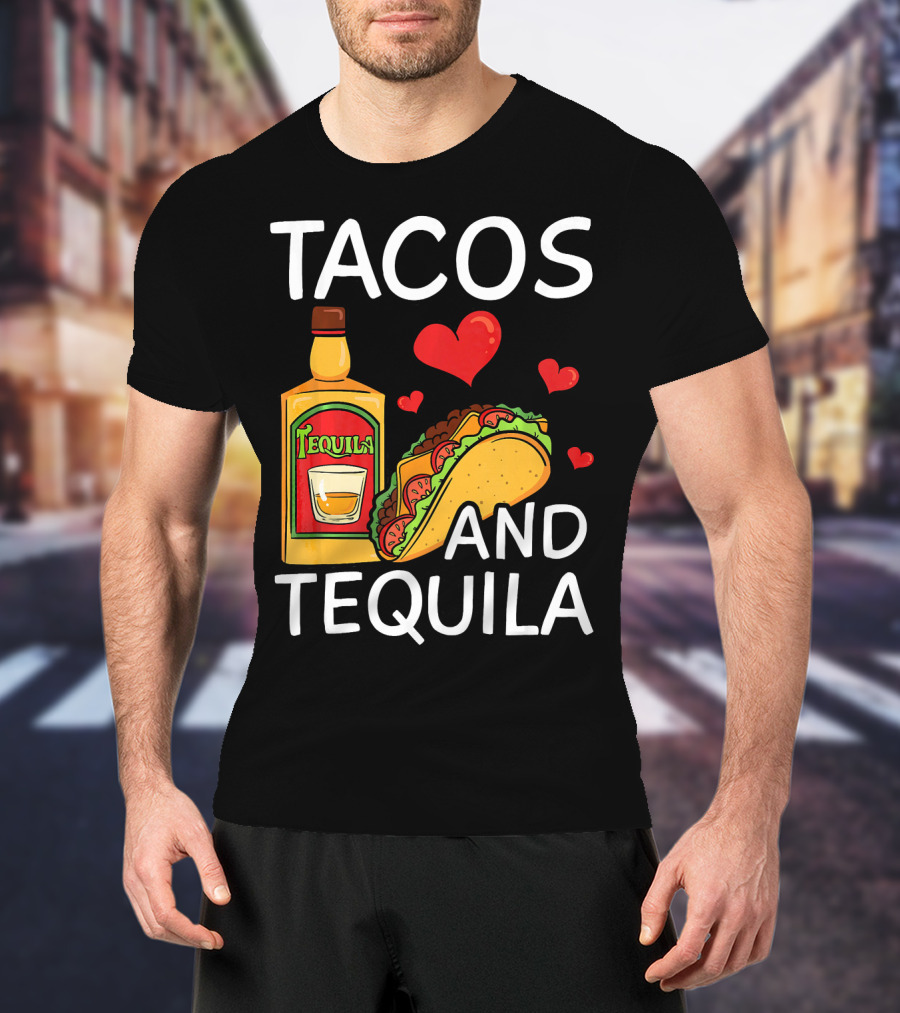 Tacos And Tequila Love Cinco De Mayo Me T-Shirt