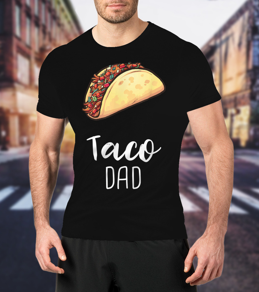 Taco Dad Cinco De Mayo Mexican Food T-Shirt