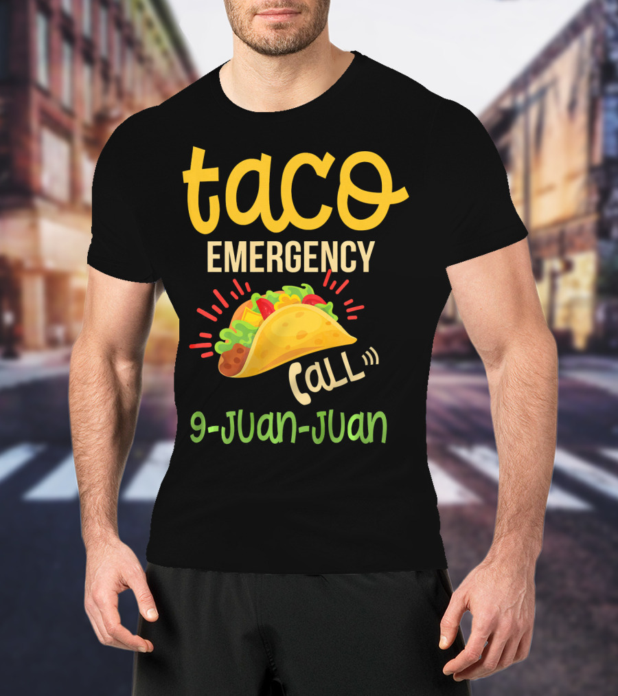 Taco Emergency Call 9 Juan Juan Funny Playful T-Shirt