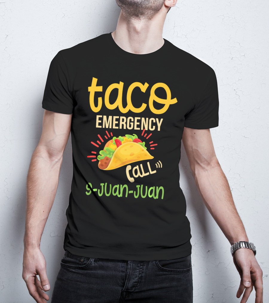 Taco Emergency Call 9 Juan Juan Funny Playful T-Shirt