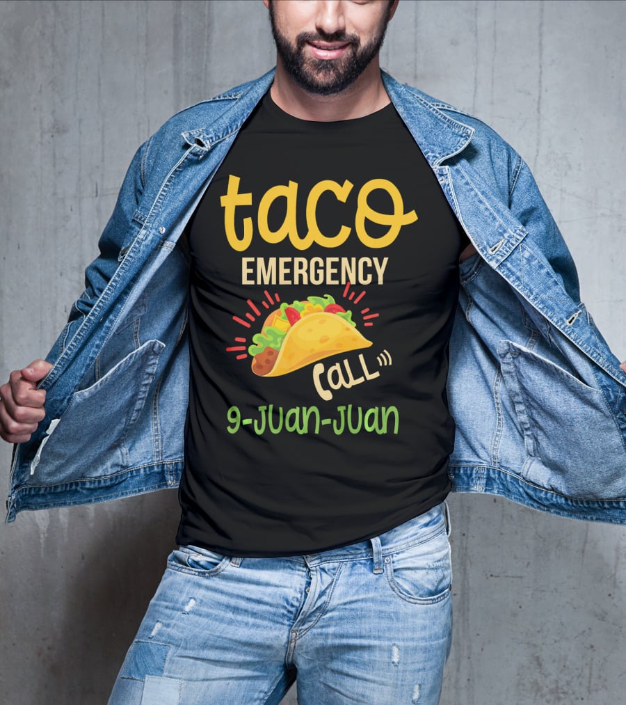 Taco Emergency Call 9 Juan Juan Funny Playful T-Shirt