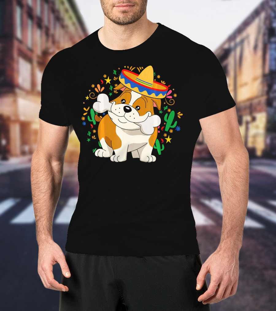 Bulldog Puppy In Sombrero With Bone And Cactus Cinco De Mayo T-Shirt