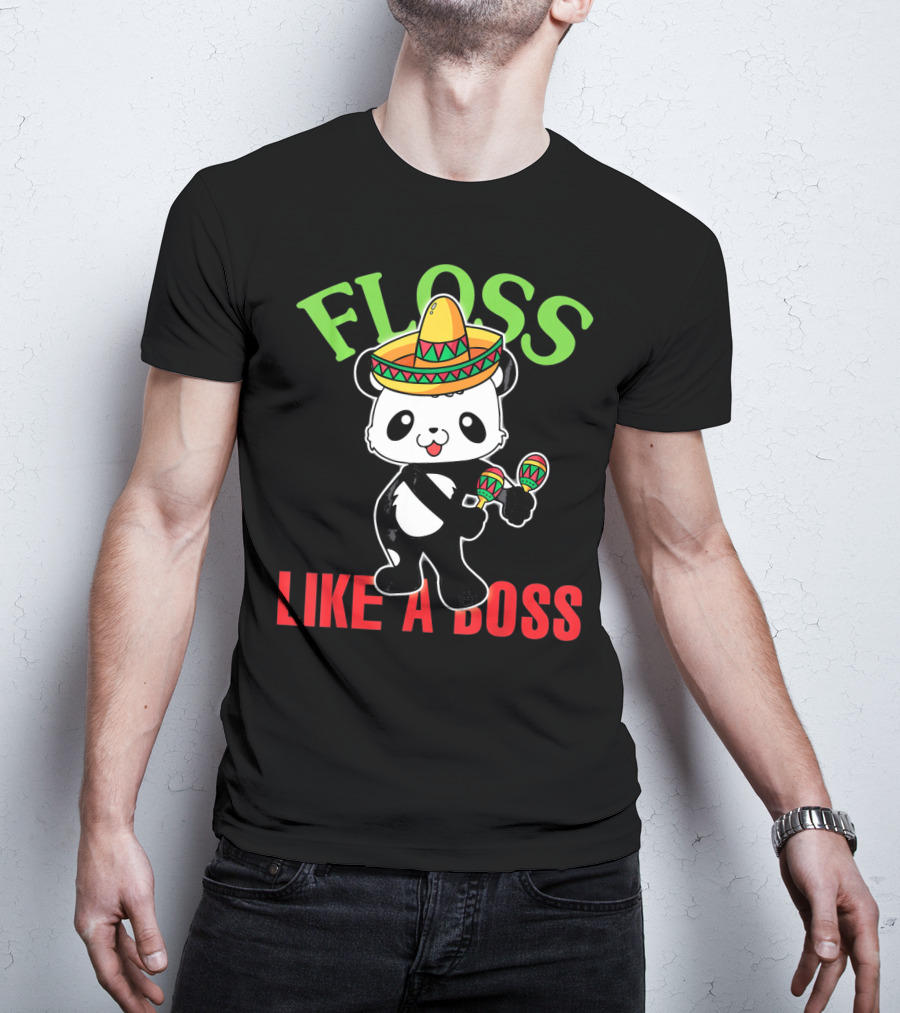 Floss Like A Boss Sombrero Panda Maracas T-Shirt