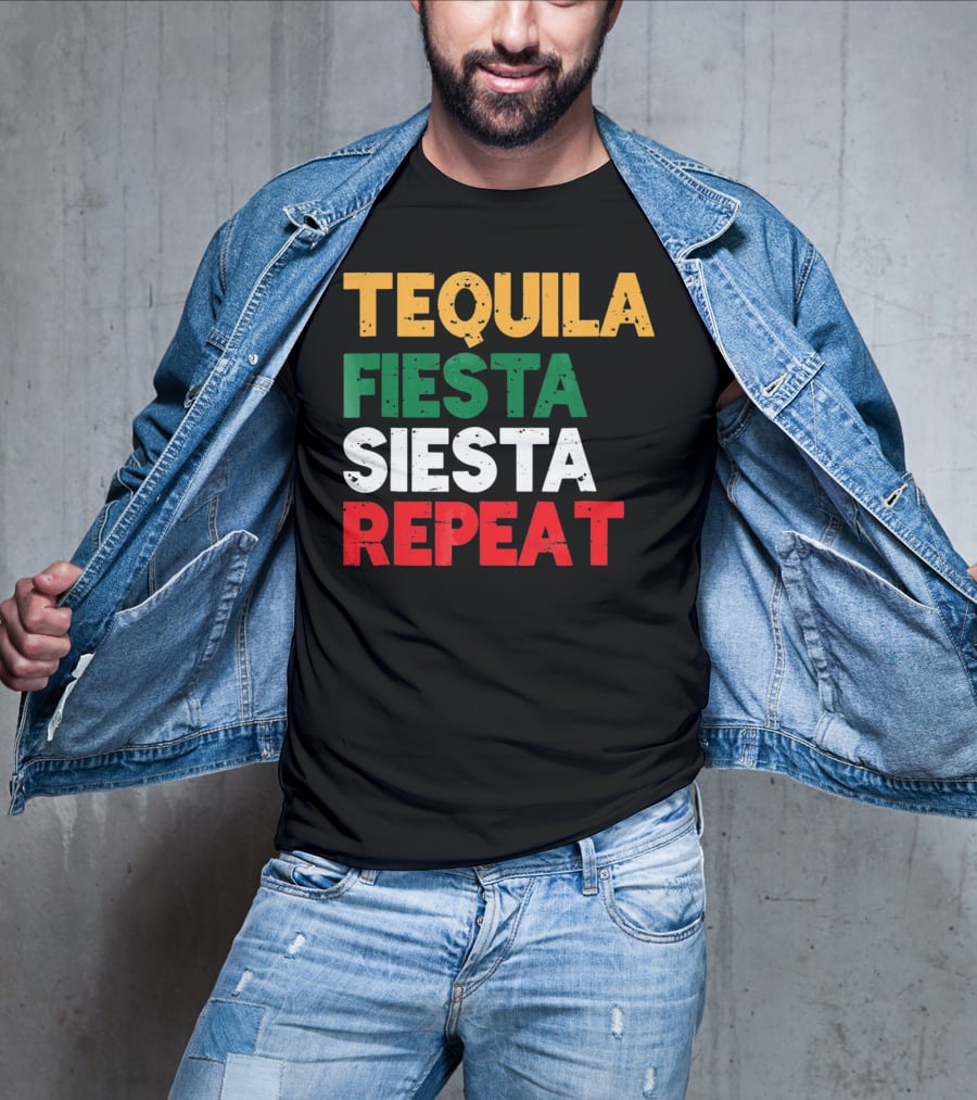 Tequila Fiesta Siesta Repeat Cinco De Mayo T-Shirt