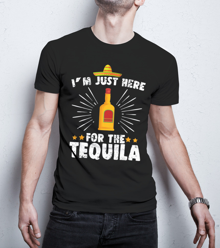 I'm Just Here For The Tequila Vintage Funny Cinco De Mayo T-Shirt