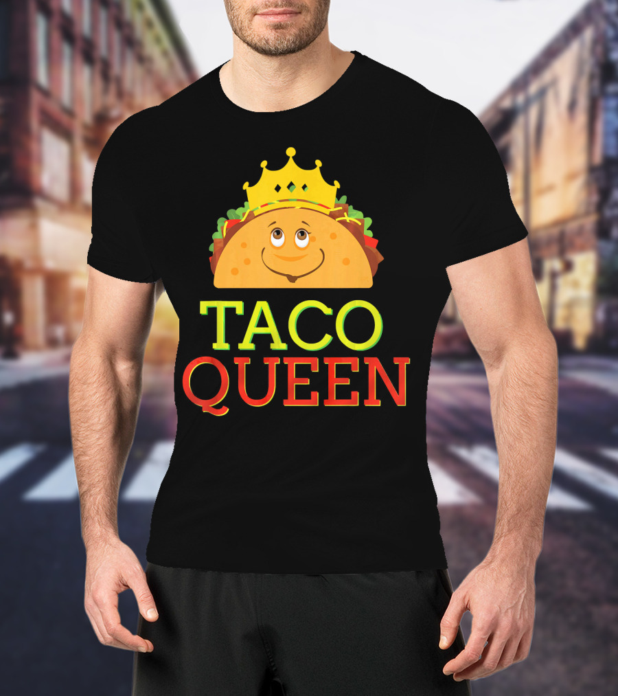 TACO QUEEN Funny Cinco DE Mayo Crowned Smiling Taco T-Shirt