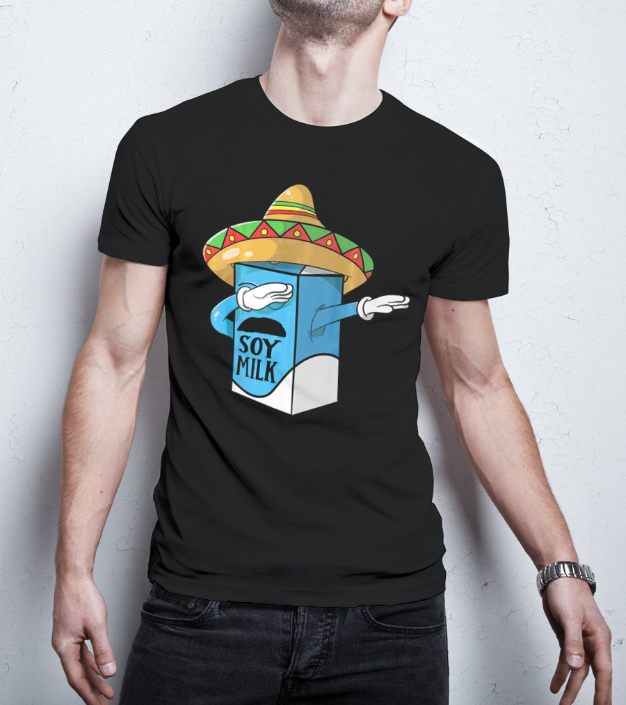 Cinco De Mayo Soy Milk Sombrero Humor T-Shirt
