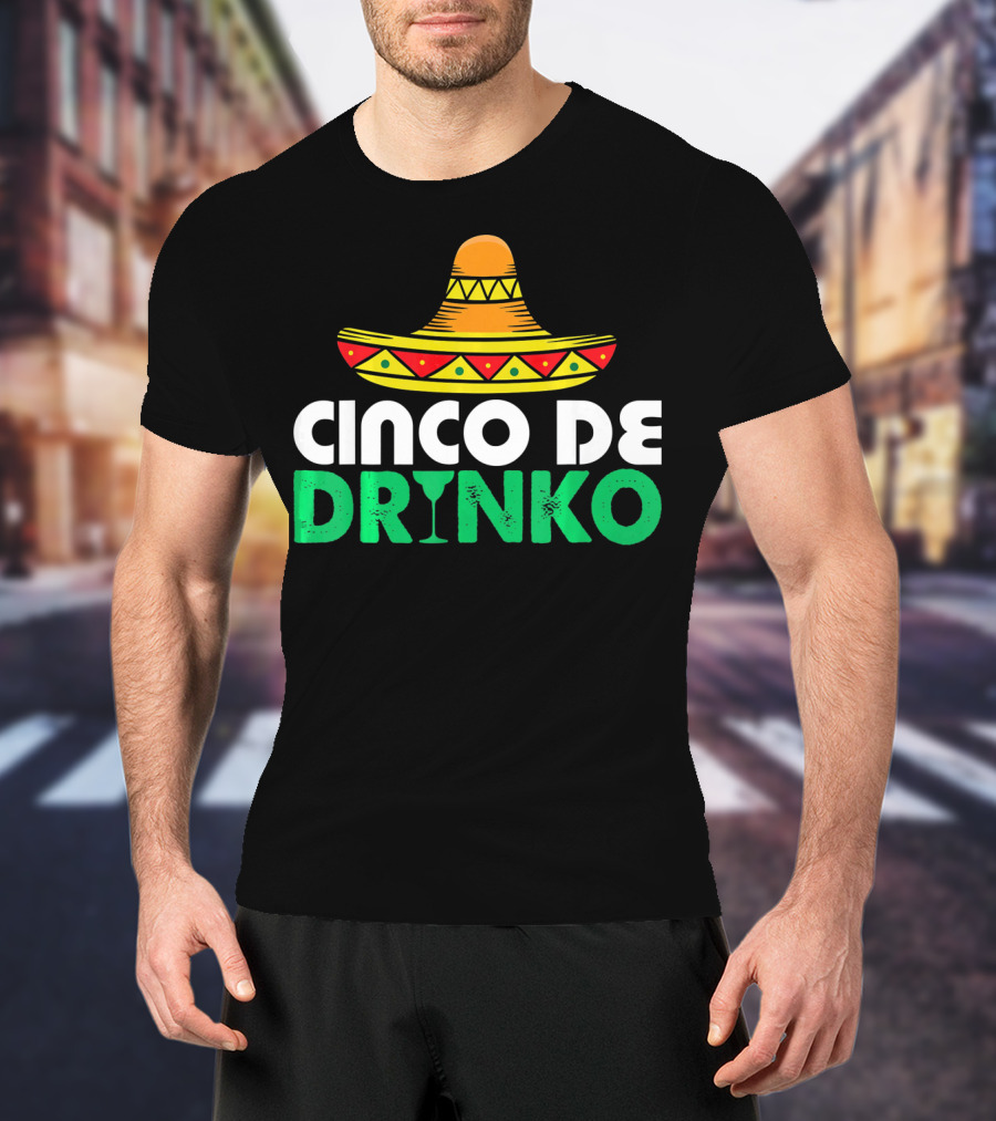 Cinco De Mayo Sombrero Cinco De Drinko Fiesta T-Shirt