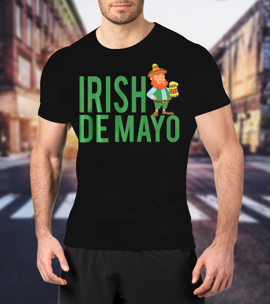 Irish Cinco De Mayo St Patricks Day T-Shirt