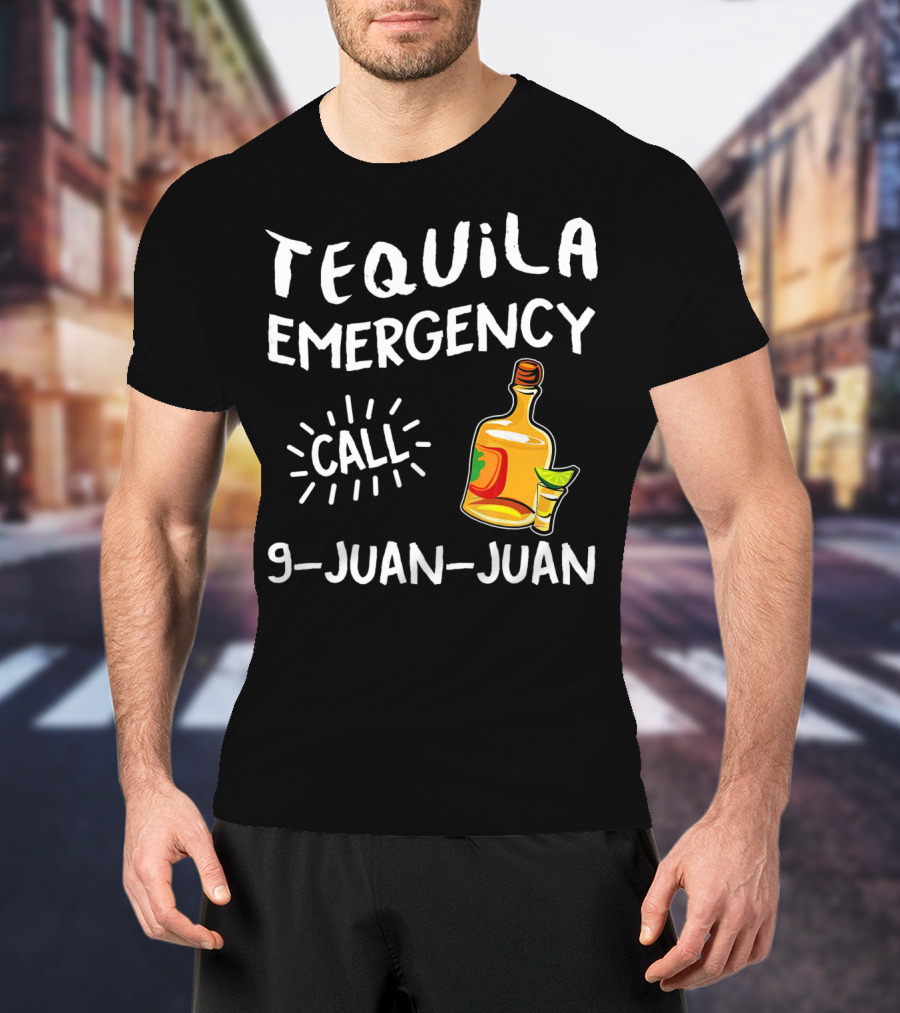 Tequila Emergency Call 9 Juan Juan With Bottle And Lime T-Shirt