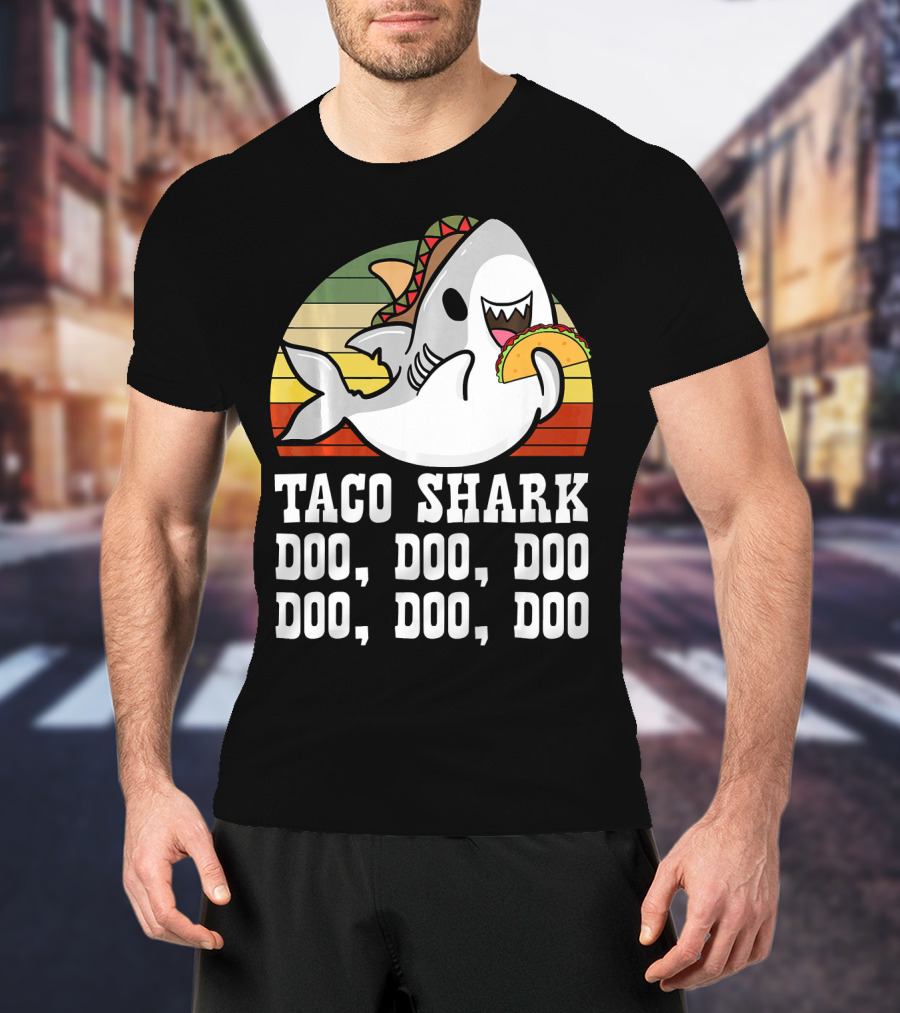 Taco Shark Doo Doo Doo Doo Doo Doo Mexican Cinco Lover T-Shirt