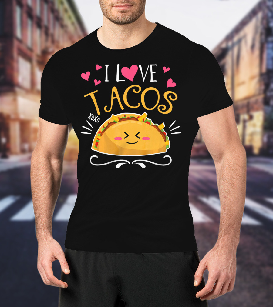 I Love Tacos XOXO Cinco De Mayo Women Men T-Shirt