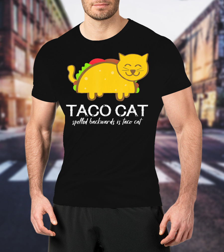 Cinco De Mayo Funny Taco Cat Spelled Backwards Is Taco Cat T-Shirt
